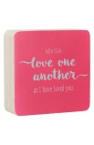 WBL015 - LOVE ONE ANOTHER DECOR BLOCK SM - - 3 