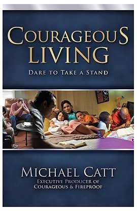 BK1638 - COURAGEOUS LIVING - Michael Catt - Executive Producer Of Courageous & Fireproof - 1 