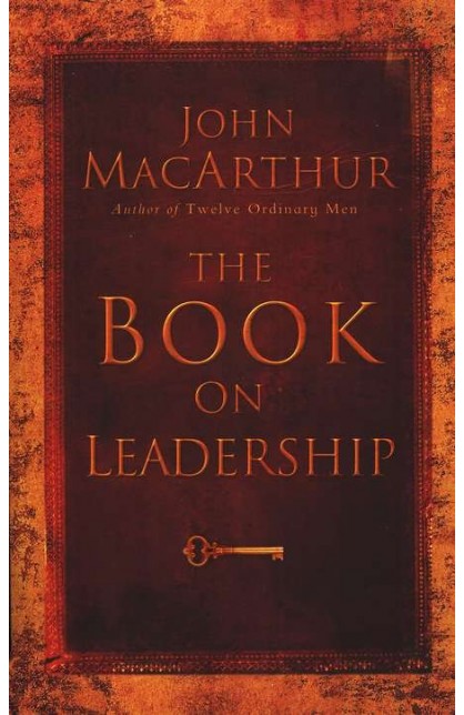 BK0586-HID - THE BOOK ON LEADERSHIP - John Macarthur - جون ماك آرثر - 1 