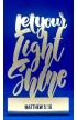 HD0078 - LET YOUR LIGHT SHINE ST 20 CM - - 1 