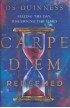 AE0014 - Carpe Diem Redeemed - Os Guinness - 1 