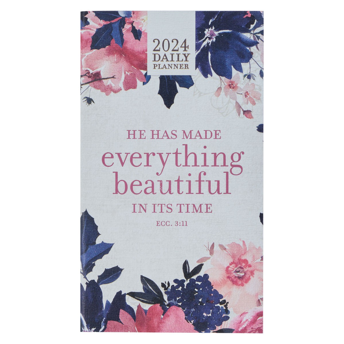 2024 Daily Planner Sm Everything Beautiful Eccl. 3 