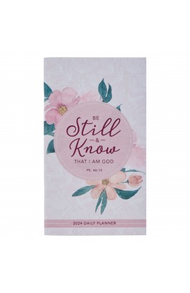 DP417 - 2024 Daily Planner Sm Be Still & Know Ps. 46:10 - - 1 