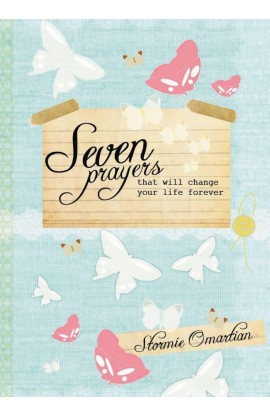 SEVEN PRAYERS THAT WILL CHANGE YOUR LIFE FOREVER