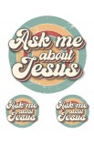 ASK ME ABOUT JESUS UV STICKER