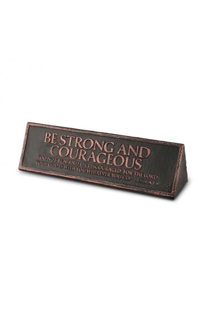 Plaque-Cast Stone-Desktop Reminder-Copper-Be Strong And Courageous