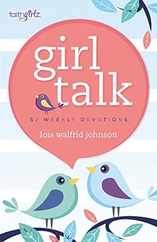 GIRL TALK 52 WEEKLY DEVOTIONS