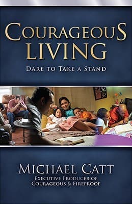 COURAGEOUS LIVING