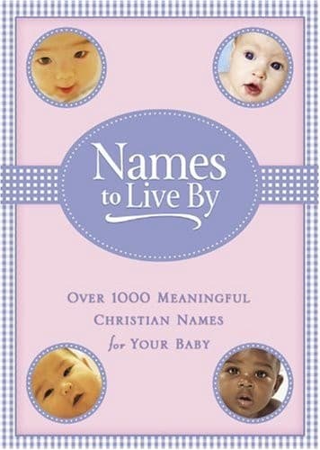 NAMES TO LIVE BY