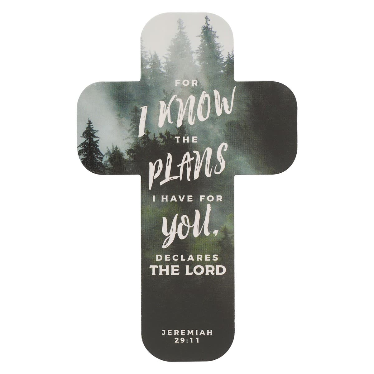 Cross Bookmark Forest I Know the Plans Jer. 29:11 - 1
