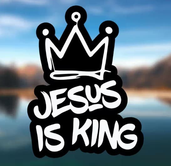 JESUS IS KING STICKER - 1