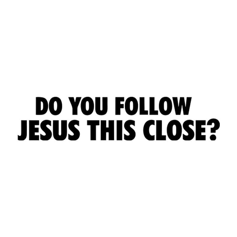 DO YOU FOLLOW JESUS LARGE STICKER - 5