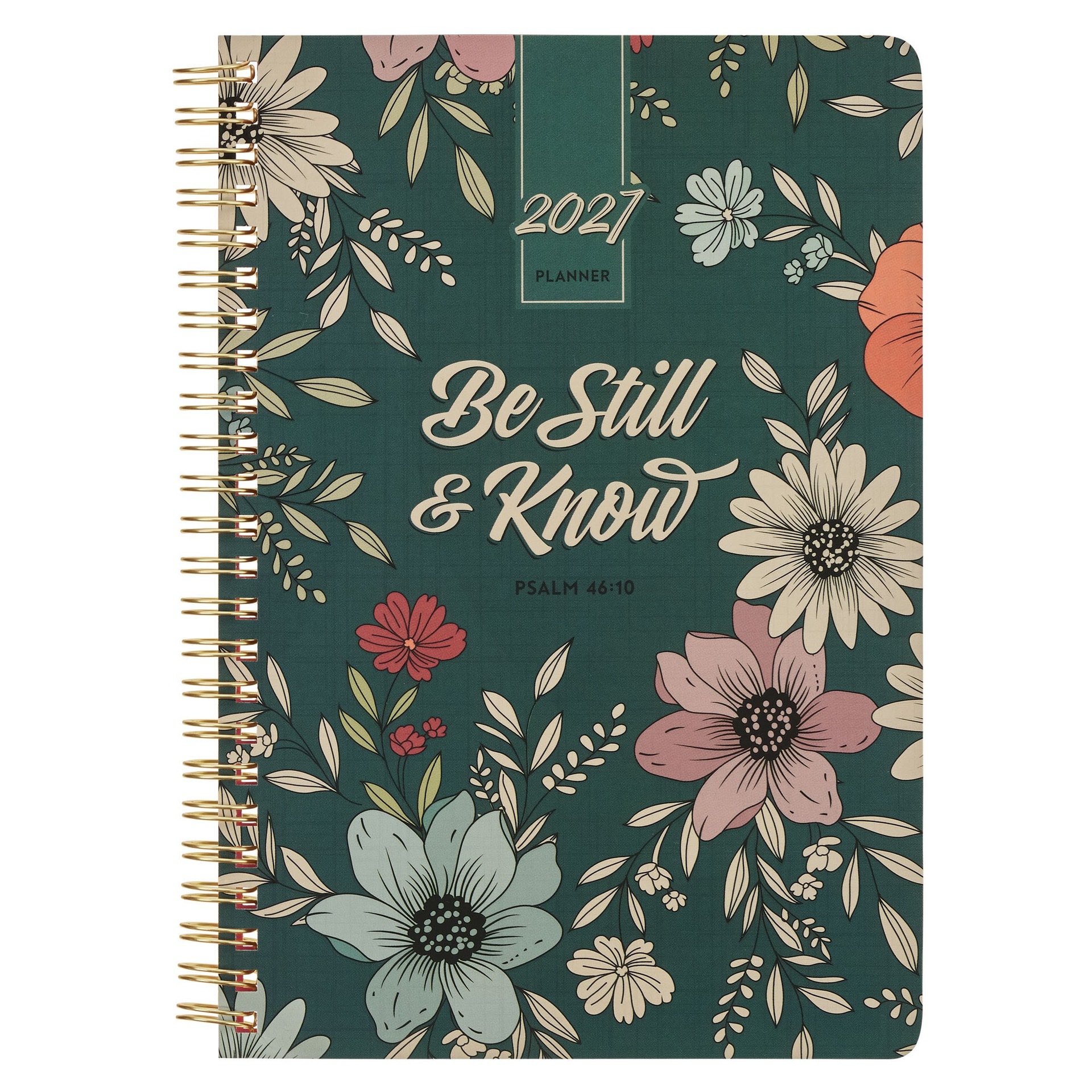 2027 Weekly Planner Be Still & Know Ps 46:10