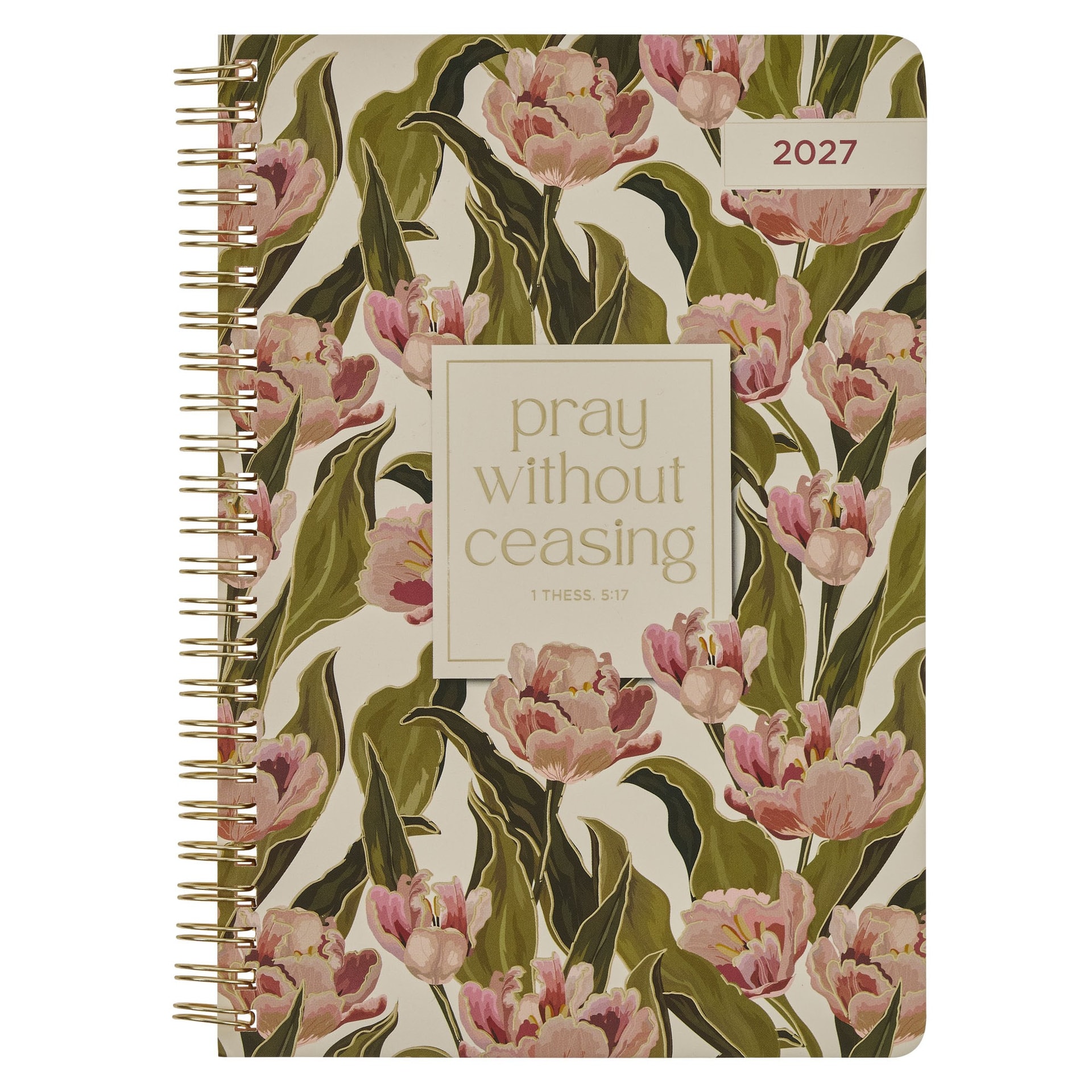 2027 Weekly Planner Pray Without Ceasing 1 Thess 5:16